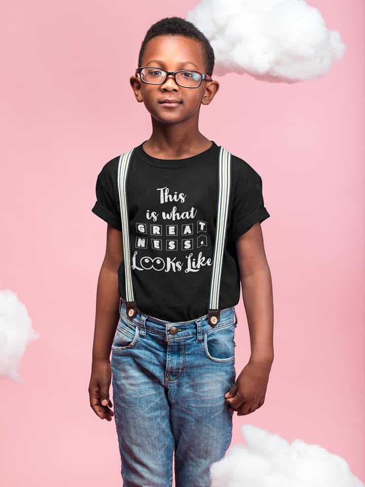 THIS IS WHAT GREATNESS LOOKS LIKE KIDS TEE It Clothing Wear LLC