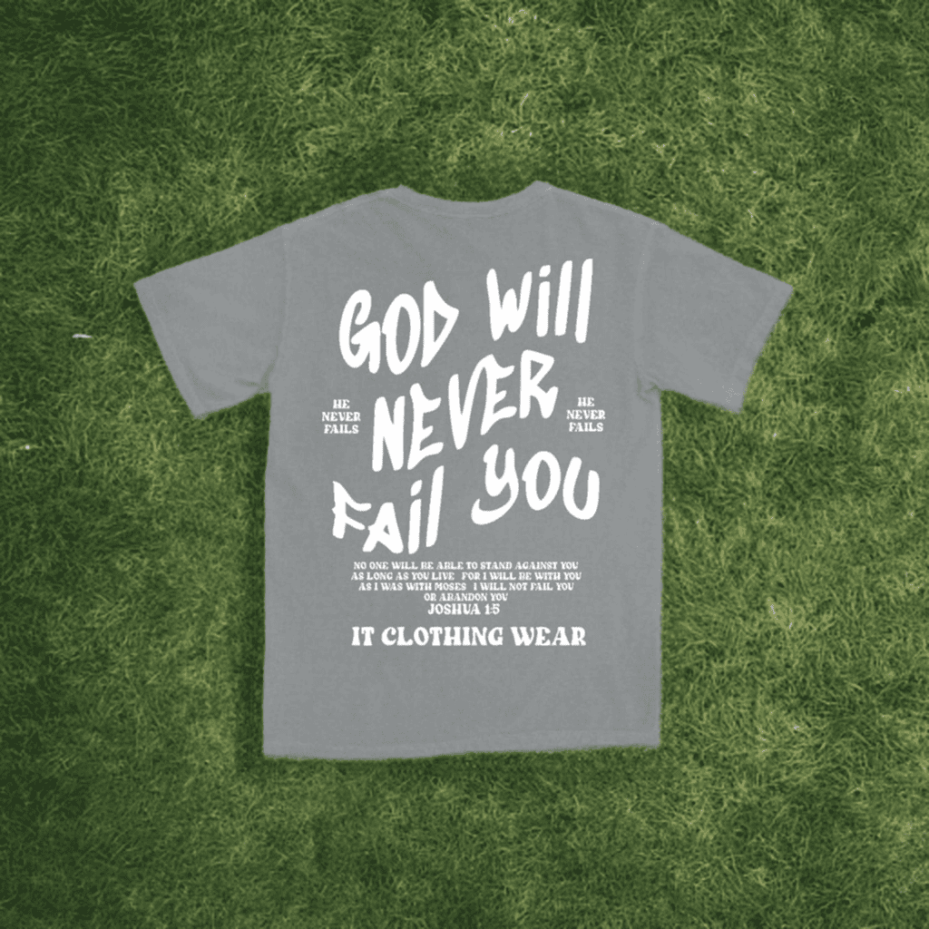 God will never fail you Unisex Tee (Stone Washed Grey)