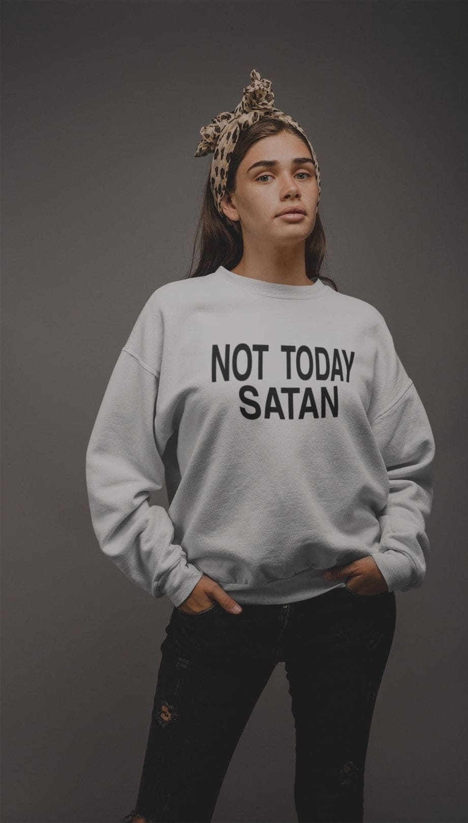Not Today Satan Unisex Sweatshirt