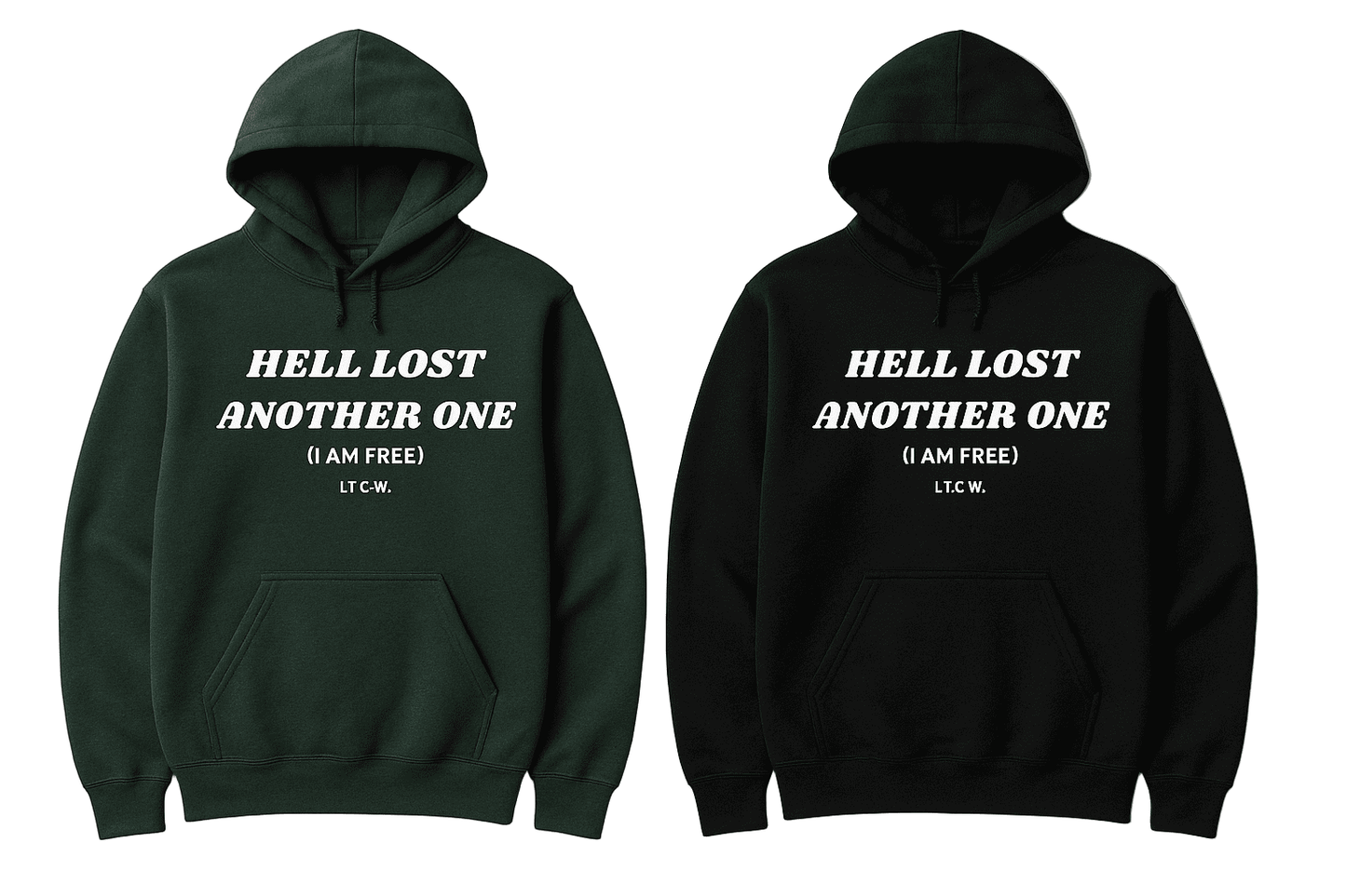 Hell Lost Another One (I Am Free) Hoodie (Unisex)