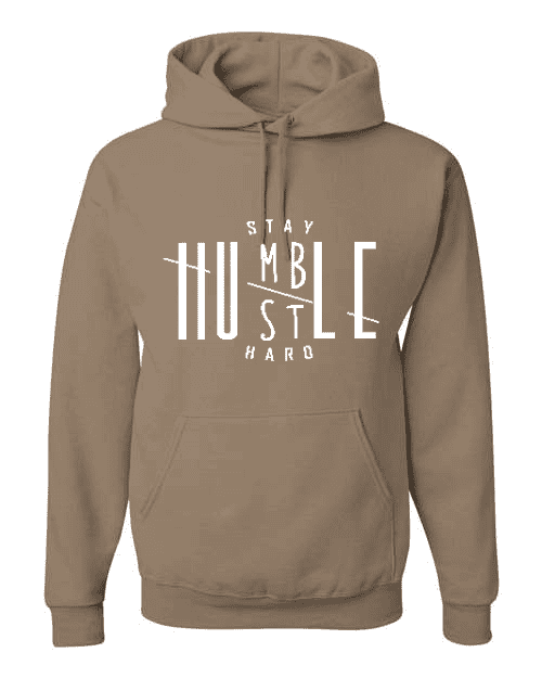 Stay Humble Hustle Hard Hoodie