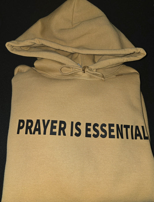 Prayer Is Essential Hoodie (Unisex)