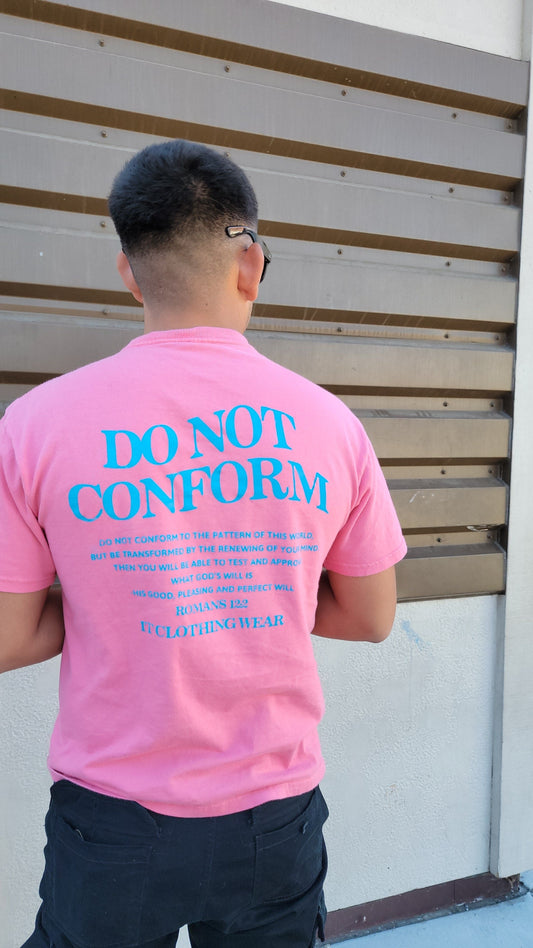 Do Not Conform( Pink Salmon) It Clothing Wear LLC