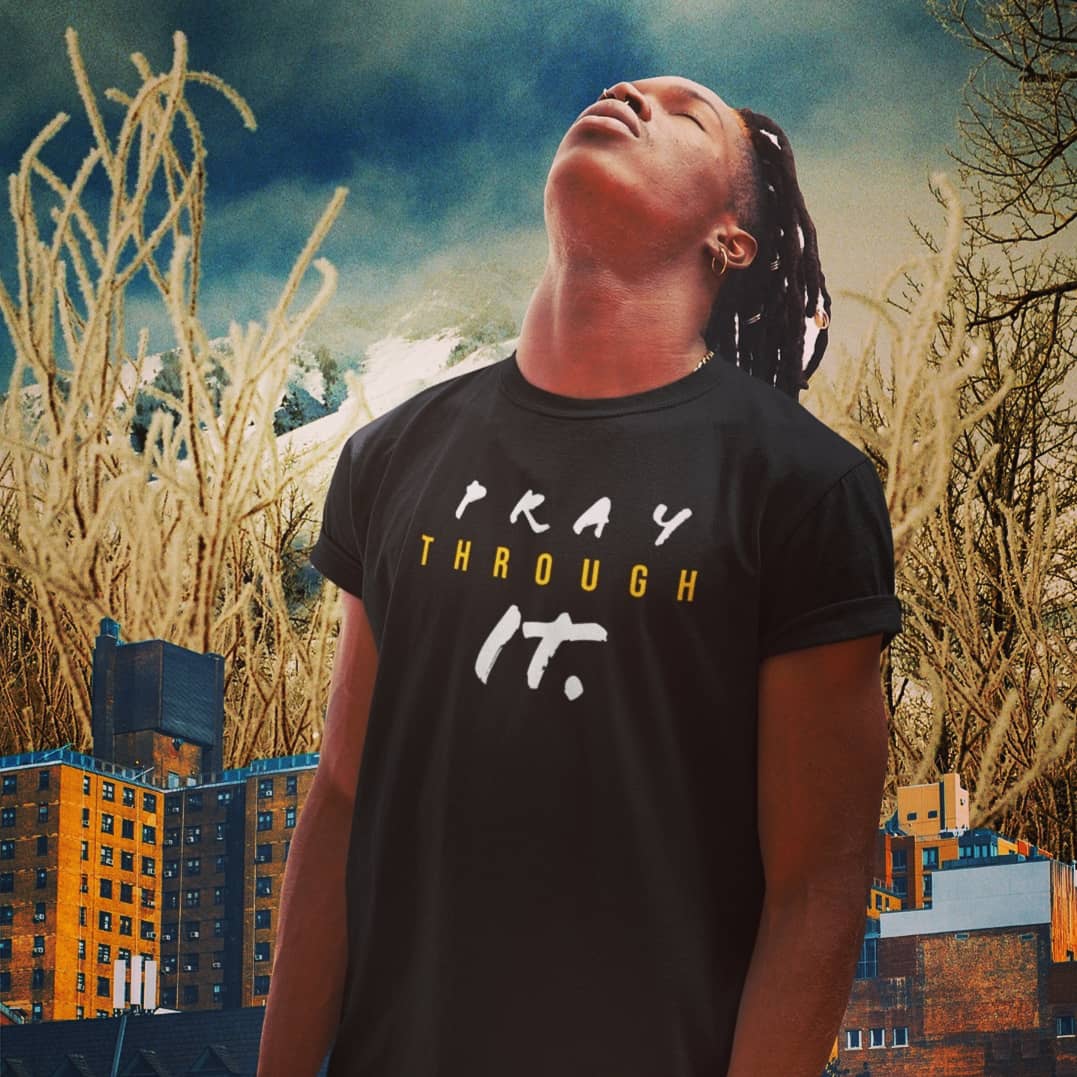 Pray Through it Tee It Clothing Wear LLC