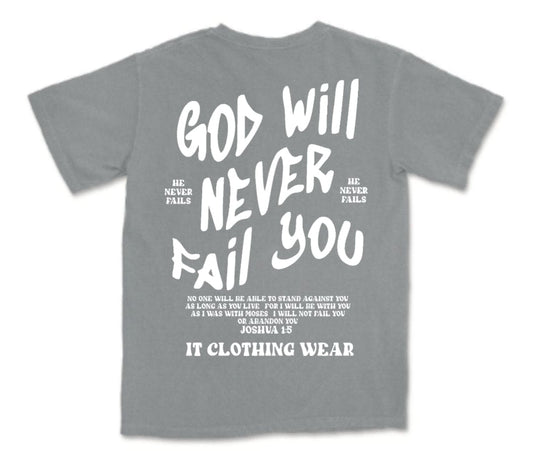 God will never fail you Unisex Tee (Stone Washed Grey)