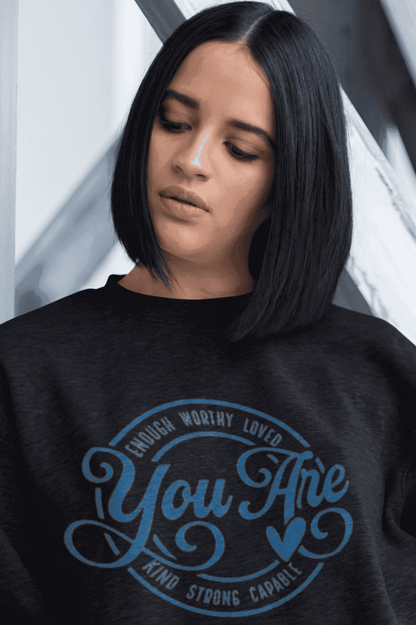 You Are Enough Crewneck Sweatshirt (Unisex) It Clothing Wear LLC