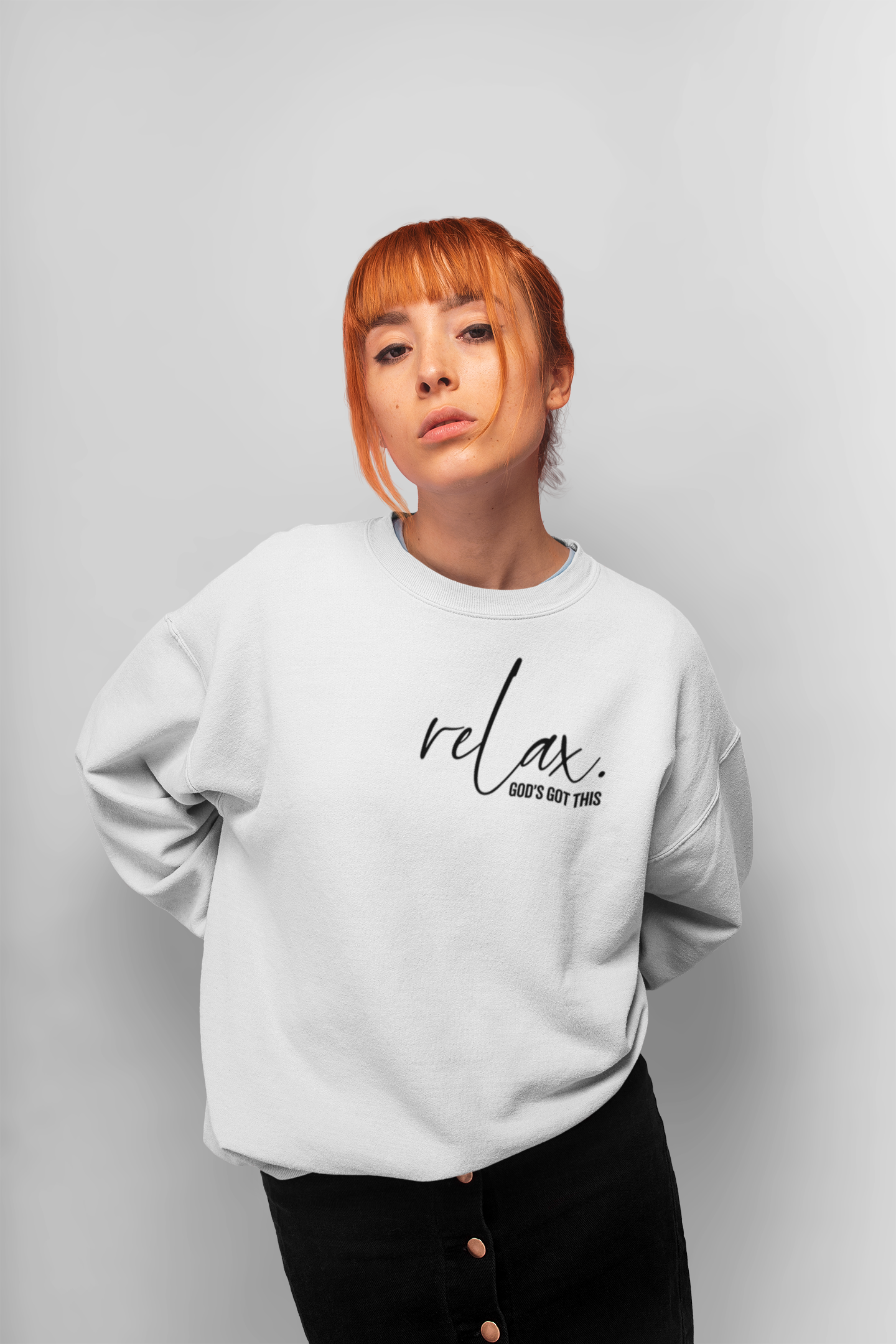 Relax. God's got this Sweatshirt (Unisex)