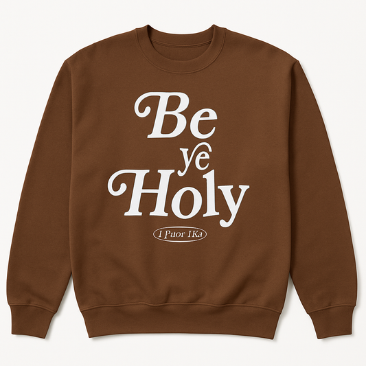 Be Ye Holy Army Brown 🤎 Sweatshirt (UNISEX)