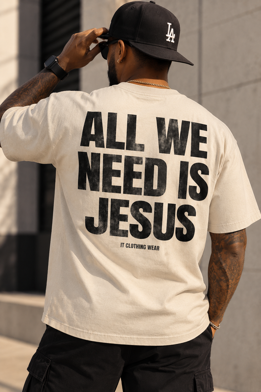 All We Need Is Jesus Unisex Tee