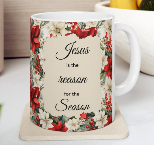 Jesus is the Reason for the season Floral 11 oz Mug