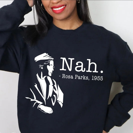 Nah. Rosa Parks, 1955 BLM Crewneck Sweatshirt (Unisex)