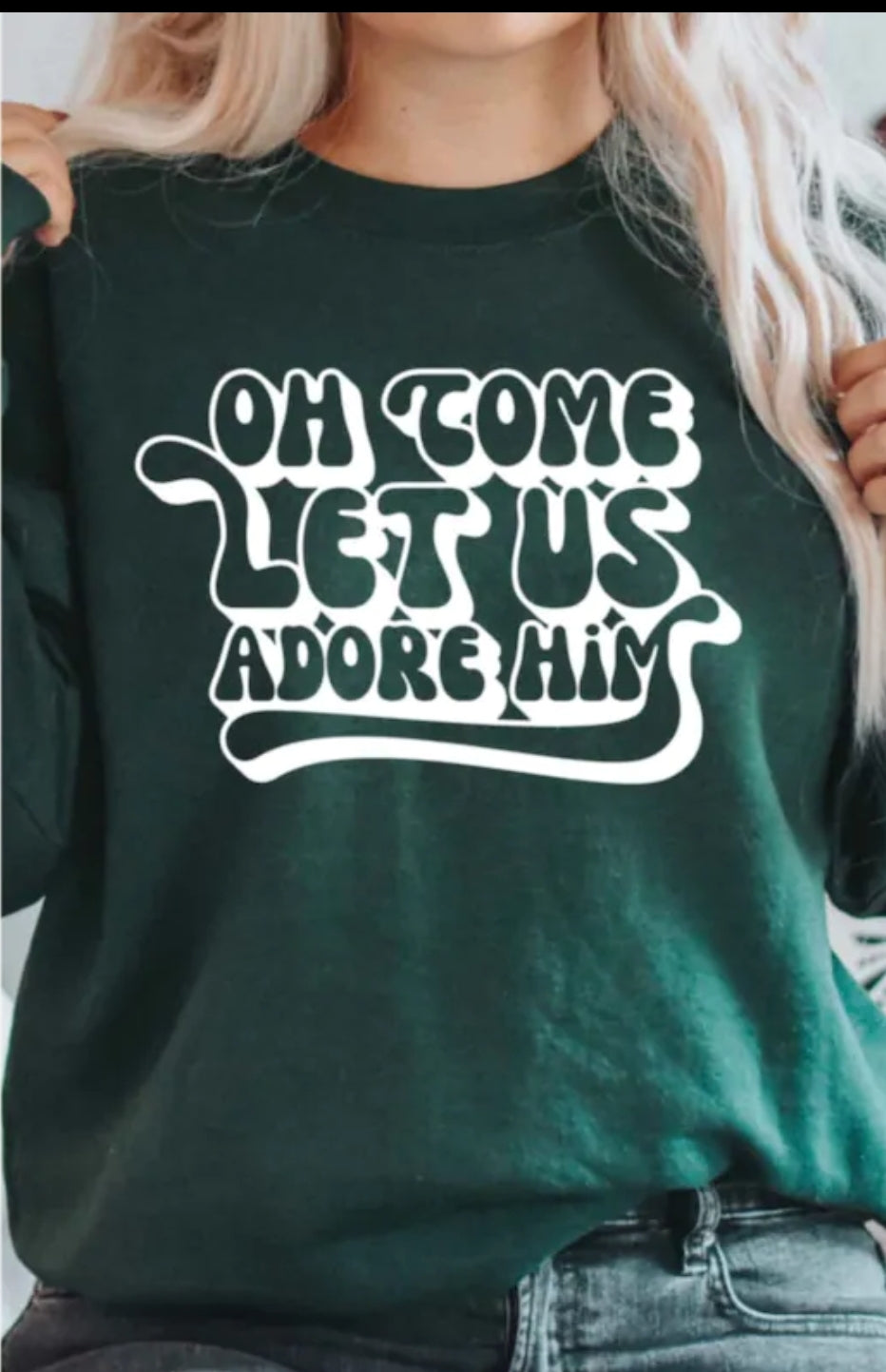 Oh Come Let Us Adore Him Green Holiday CREWNECK SWEATSHIRT (UNISEX)