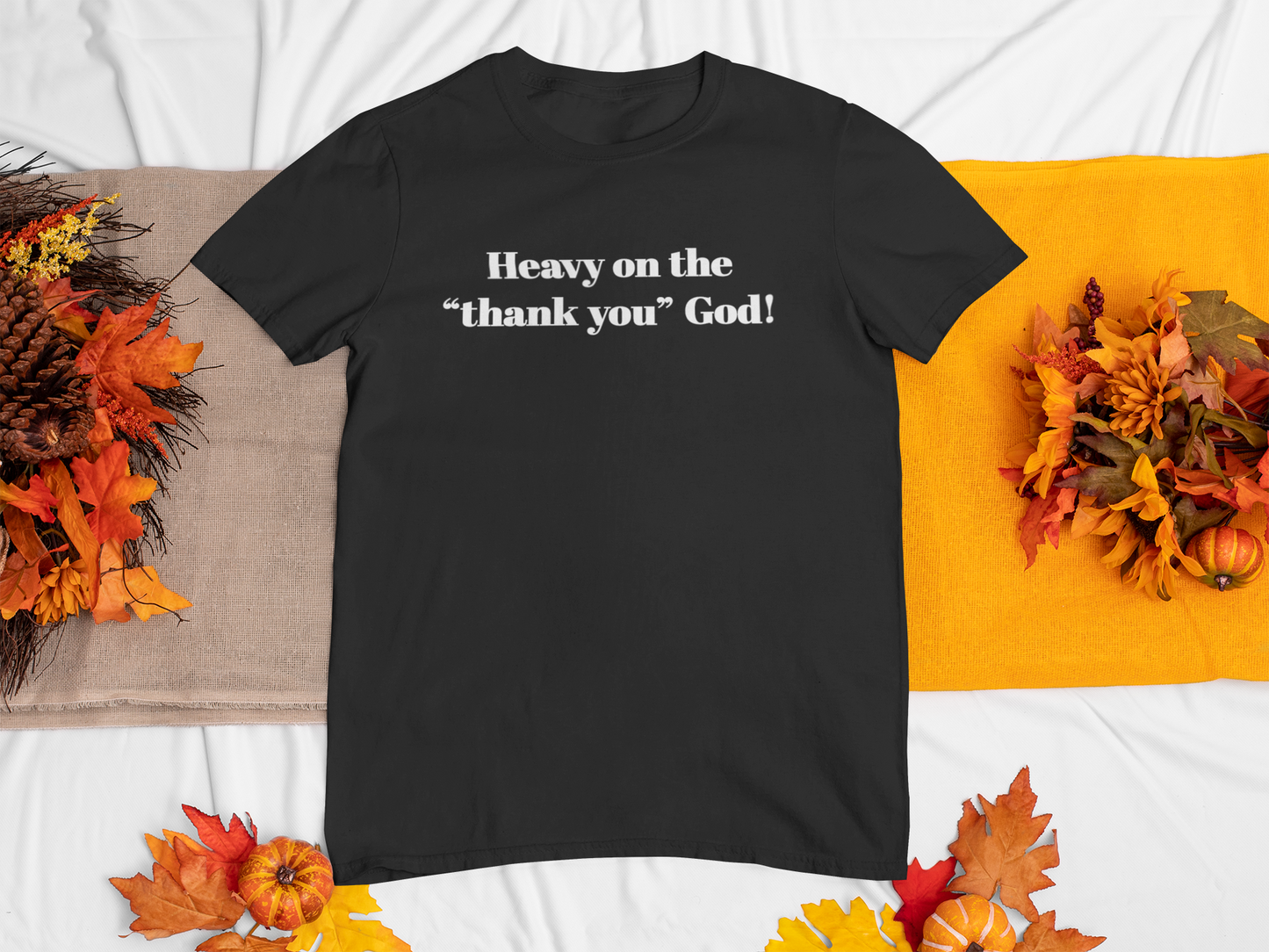 Heavy on the "Thank you" God Fall Tee